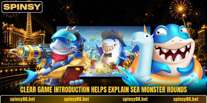 Clear game introduction helps explain Sea Monster rounds Clear game introduction helps explain Sea Monster rounds