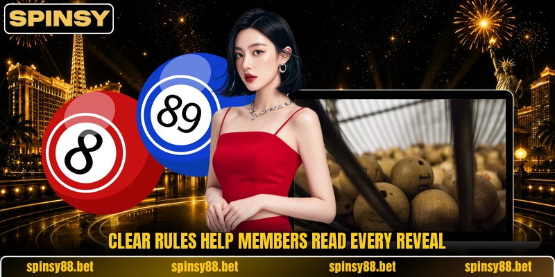 Clear rules help members read every reveal Clear rules help members read every reveal