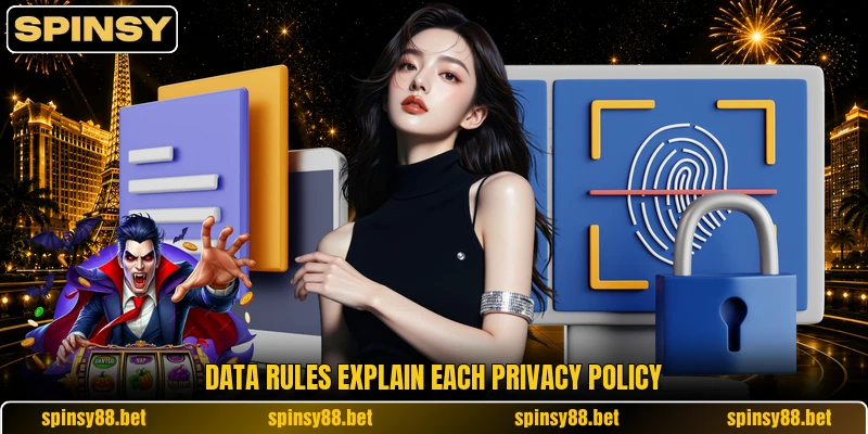Data rules explain each privacy policy Data rules explain each privacy policy