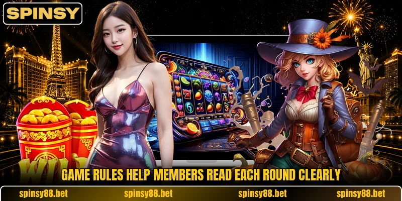 Game rules help members read each round clearly Game rules help members read each round clearly