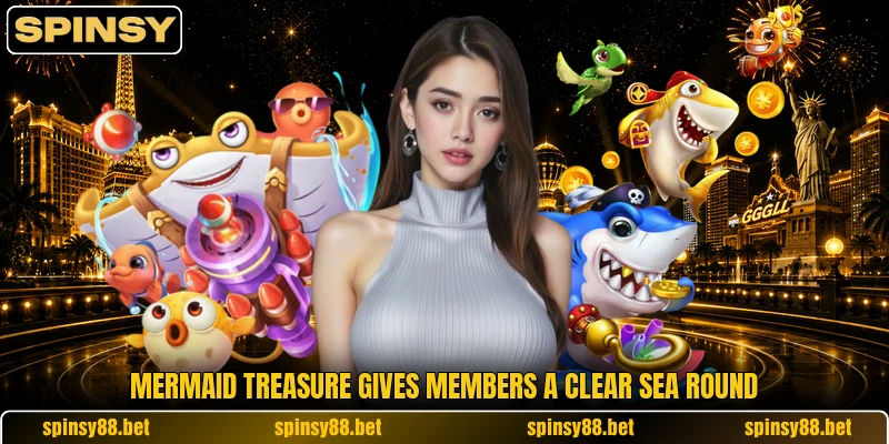 Mermaid Treasure gives members a clear sea round Mermaid Treasure gives members a clear sea round