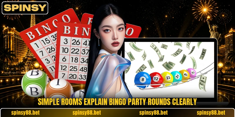 Simple rooms explain Bingo Party rounds clearly Simple rooms explain Bingo Party rounds clearly
